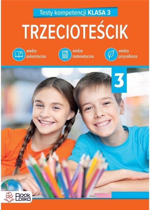 Trzecioteścik. Testy kompetencji klasa 3