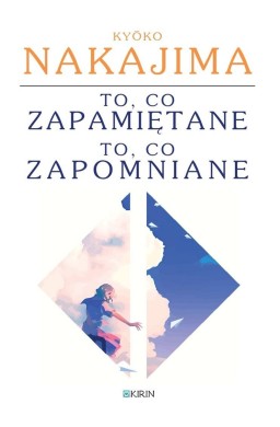 To, co zapamiętane / to, co zapomniane