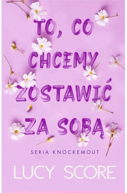 To, co chcemy zostawić za sobą