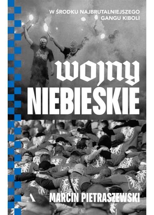 Wojny niebieskie. W środku najbrutalniejszego..