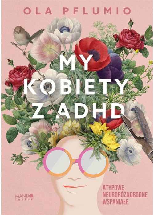 My kobiety z ADHD. Atypowe. Neuroróżnorodne