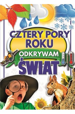 Cztery pory roku. Odkrywam świat