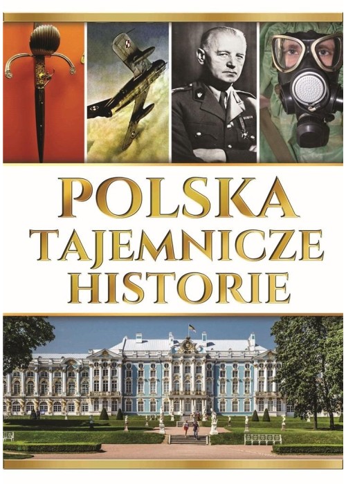 Polska. Tajemnicze historie