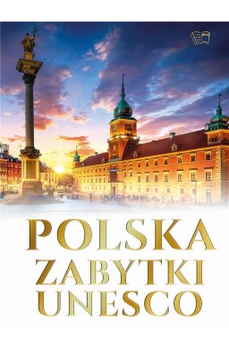 Polska. Zabytki UNESCO