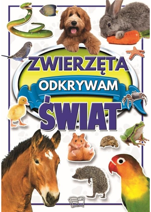 Zwierzęta. Odkrywam świat