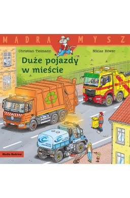 Mądra mysz. Duże pojazdy w mieście