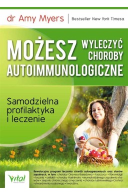 Możesz wyleczyć choroby autoimmunologiczne