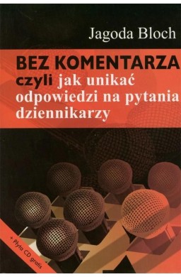 Bez komentarza czyli jak unikać odpowiedzi..