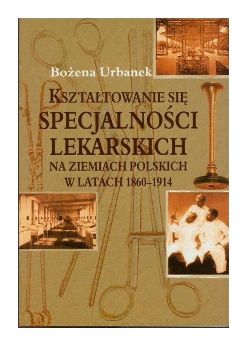 Kształtowanie się specjalności lekarskich..