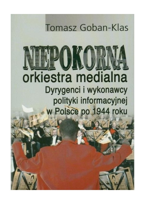 Niepokorna orkiestra medialna..