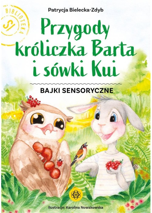 Przygody króliczka Barta i sówki Kui