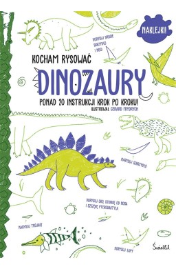 Dinozaury. Kocham rysować