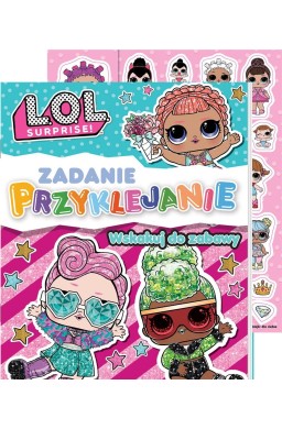 L.O.L. Surprise! Zadanie Przyklejanie cz.1