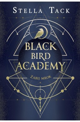 Black Bird Academy T.1 Zabij mrok