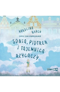 Sonia, Piotrek i tajemnica rzygaczy audiobook