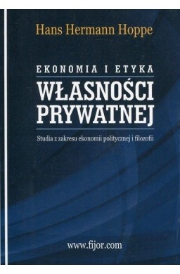 Ekonomia i etyka własności prywatnej w.2016