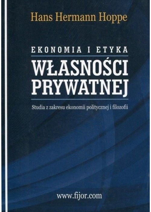 Ekonomia i etyka własności prywatnej w.2016