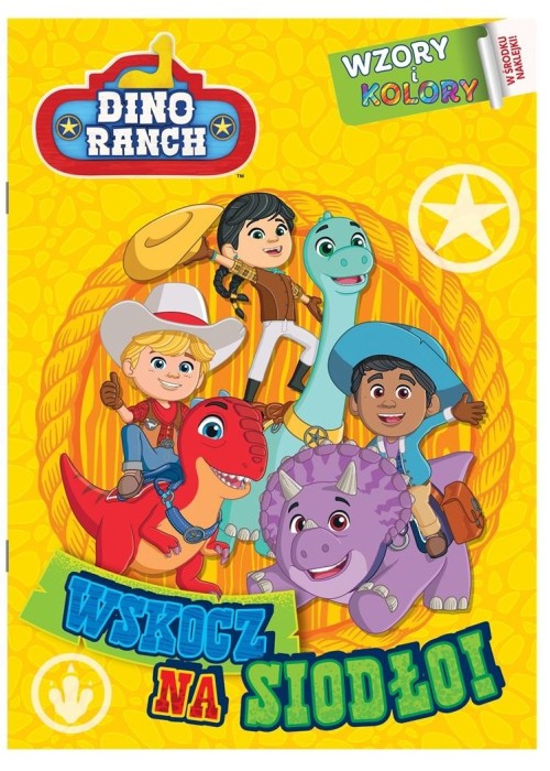 Dino Ranch. Wzory i Kolory cz.1 Wskocz na siodło!