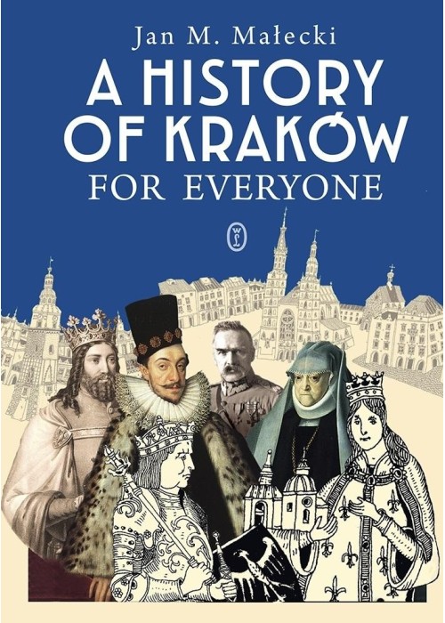 A History of Kraków for Everyone