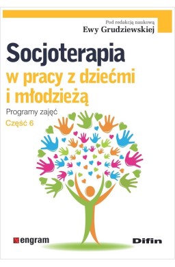 Socjoterapia w pracy z dziećmi i młodzieżą cz.6