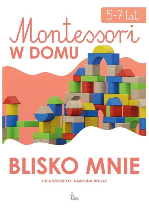 Blisko mnie. Montessori w domu