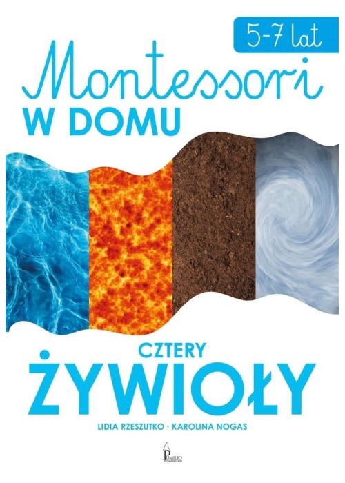 Cztery żywioły. Montessori w domu
