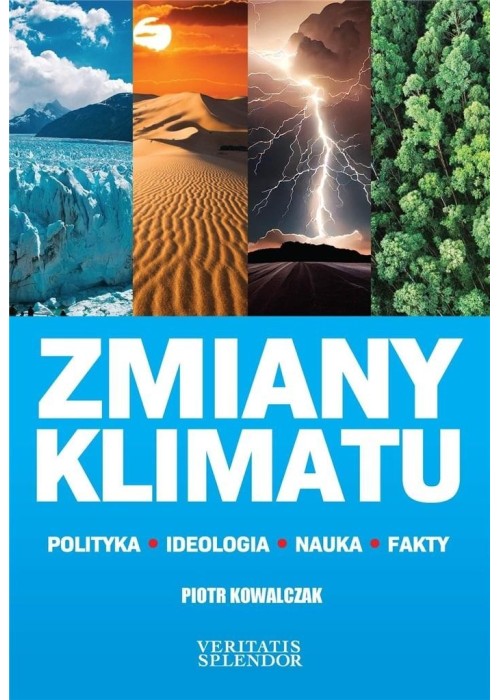 Zmiany klimatu. Polityka, ideologia, nauka, fakty