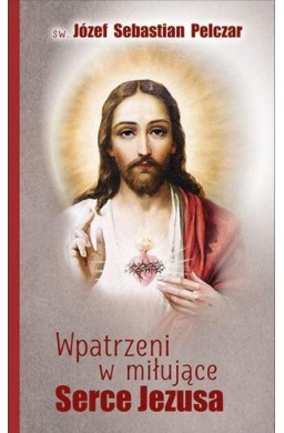 Wpatrzeni w miłujące Serce Jezusa