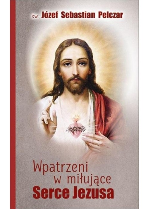 Wpatrzeni w miłujące Serce Jezusa