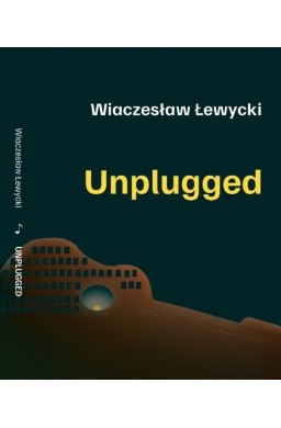 Unplugged