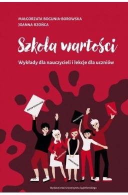 Szkoła wartości. Wykłady dla nauczycieli i lekcje