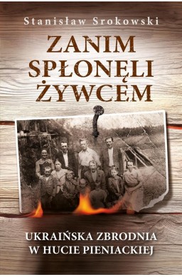 Zanim spłonęli żywcem