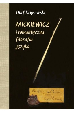 Mickiewicz i romantyczna filozofia języka