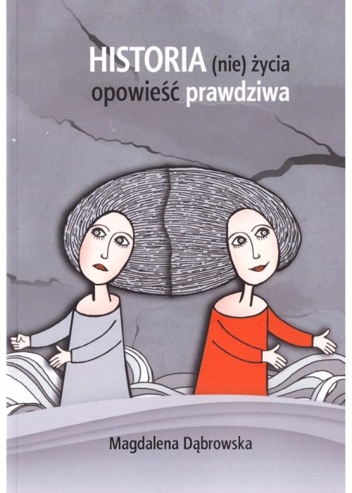 Historia (nie)życia - opowieść prawdziwa