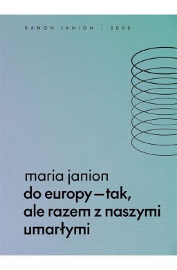 Do Europy tak, ale razem z naszymi umarłymi