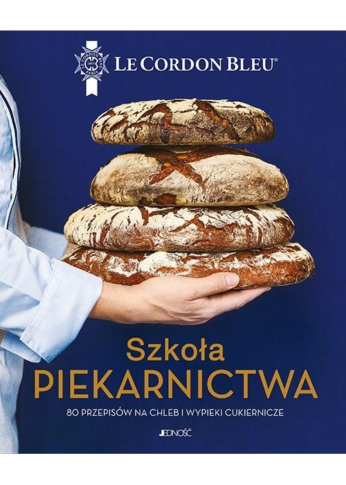 Szkoła piekarnictwa. 80 przepisów na chleb...