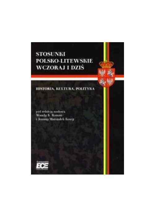 Stosunki polsko-litewskie wczoraj i dziś