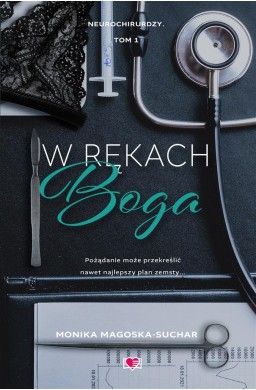 Neurochirurdzy T.1 W rękach Boga