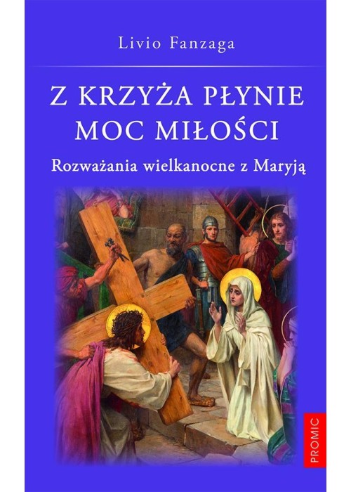 Z krzyża płynie moc miłości