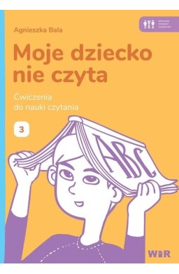 Moje dziecko nie czyta. Ćwiczenia do nauki 3