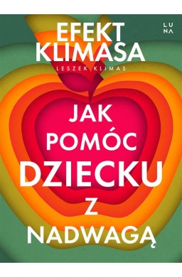 Jak pomóc dziecku z nadwagą. Efekt Klimasa