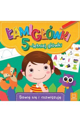 Łamigłówki 5-letniej główki Bawię się i rozwiązuję