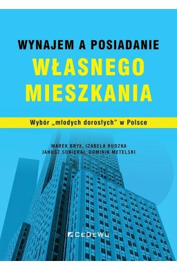 Wynajem a posiadanie własnego mieszkania