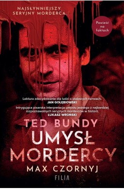 Ted Bundy. Umysł mordercy