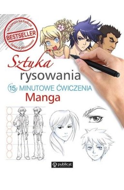 Sztuka rysowania. 15-minutowe ćwiczenia. Manga