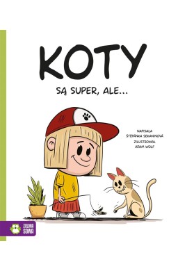 Koty są super, ale...