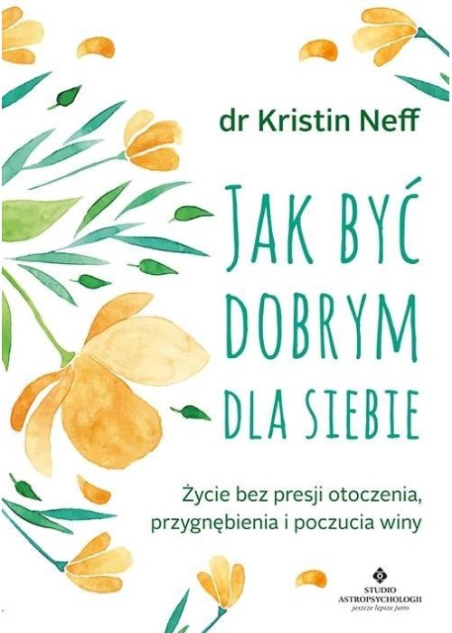 Jak być dobrym dla siebie