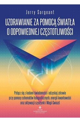 Uzdrawianie za pomocą światła o odpowiedniej..