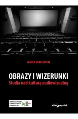 Obrazy i wizerunki. Studia nad kulturą...