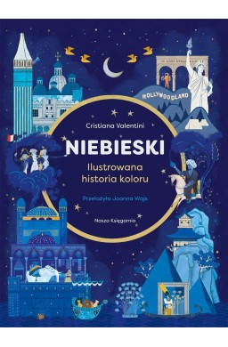 Niebieski. Ilustrowana historia koloru